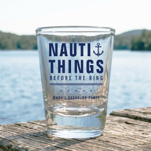 Nauti Things Before the Ring Bachelor Party Anchor Shot Glass