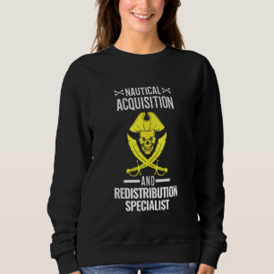 Nautical Acquisition And Redistribution Specialist Sweatshirt