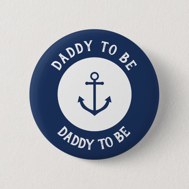 Nautical anchor baby shower button - daddy to be (Front)