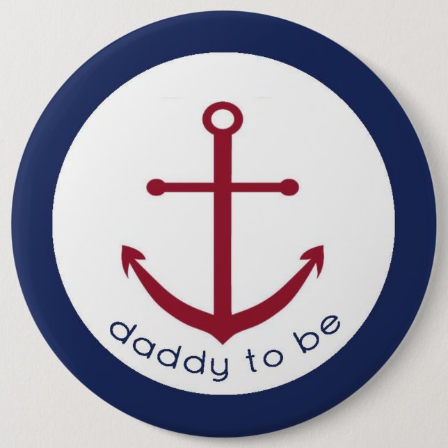 Nautical Anchor Daddy To Be Button (Front)
