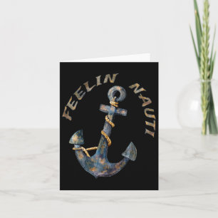 Nautical Anchor Funny Boating Sailing Feelin Nauti Card