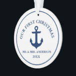 Nautical Blue Anchor Our First Christmas Ornament<br><div class="desc">Nautical Navy Blue Anchor Our First Christmas Wedding Couple Ornament</div>