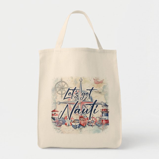 Nautical Coastal Beach Theme "Let's Get Nauti" Tote Bag (Front)