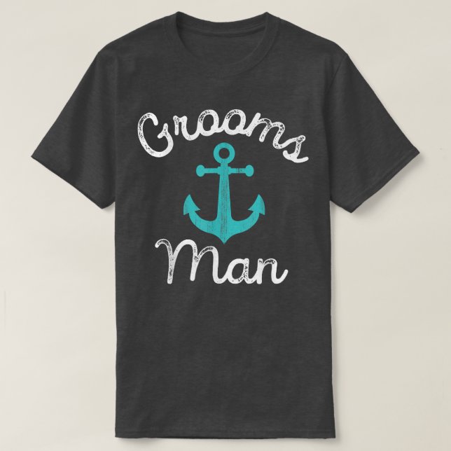 Nautical Groomsmen Gift Idea Wedding Favor Grooms  T-Shirt (Design Front)