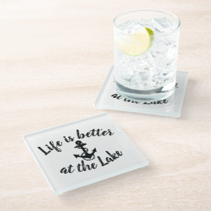nautical LIFE IS BETTER AT THE LAKE and anchor Glass Coaster