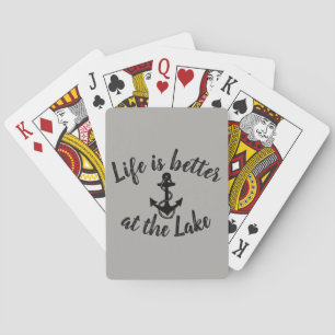 nautical LIFE IS BETTER AT THE LAKE and anchor Playing Cards