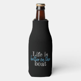 nautical LIFE IS BETTER ON THE BOAT | Bottle Cooler