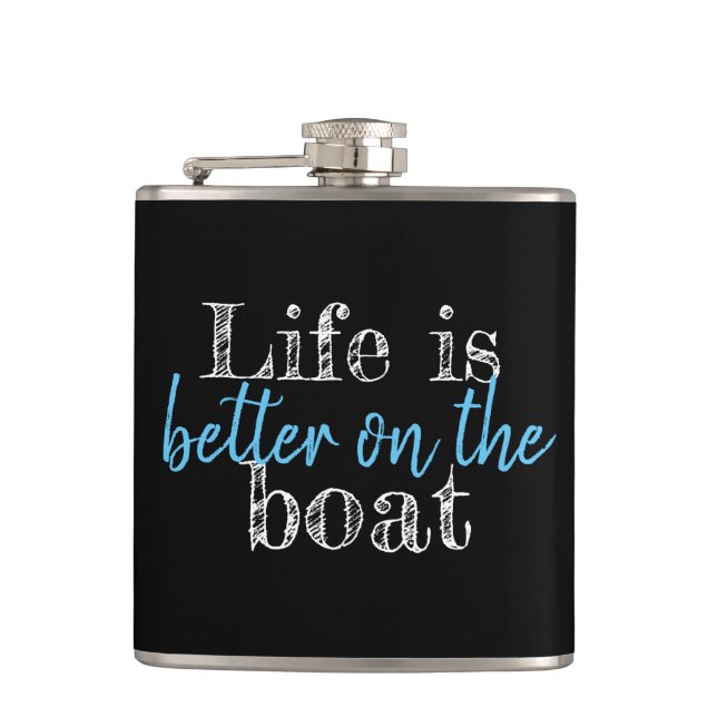 nautical LIFE IS BETTER ON THE BOAT lettering Hip Flask (Front)