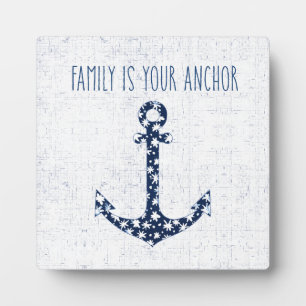 Nautical Quote   Family Is Your Anchor Plaque