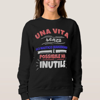 Nautical Ski Wakeboard  Sports Sweatshirt