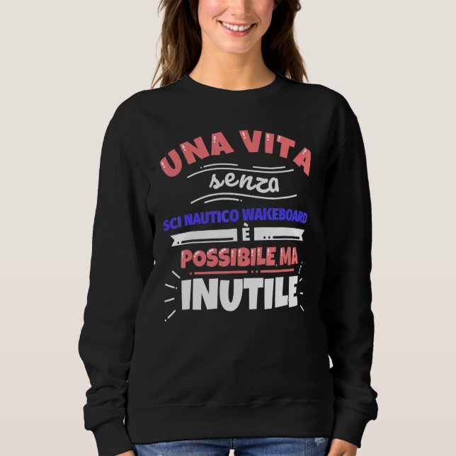Nautical Ski Wakeboard  Sports Sweatshirt (Front)