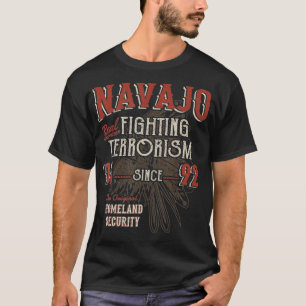 Navajo Fighting Terrorism Since 1492 Native Americ T-Shirt
