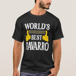 Navarro Surname Team Family Last Name World's Best T-Shirt