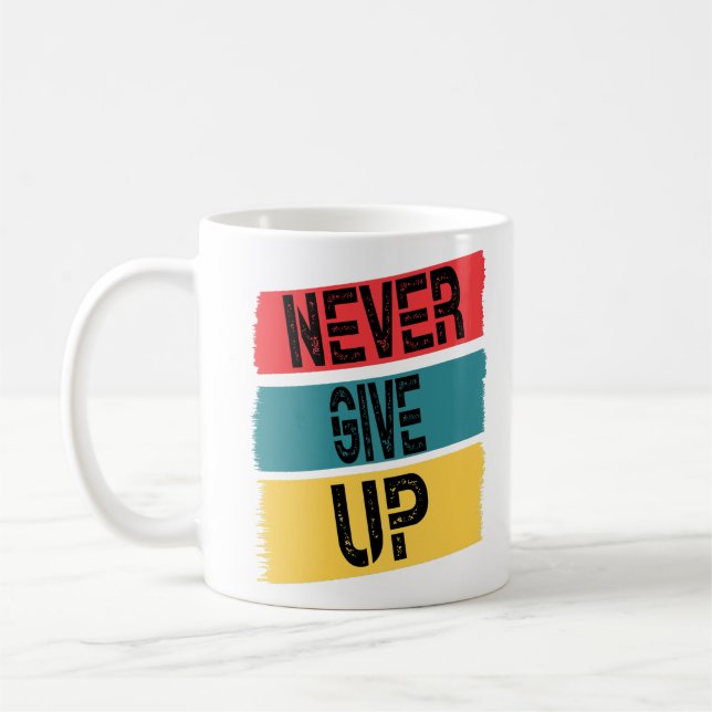 naver give up do hard work. coffee mug (Left)