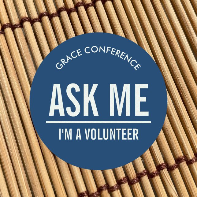 Navy blue Ask Me I'm a Volunteer Classic Round Sticker (Creator Uploaded)
