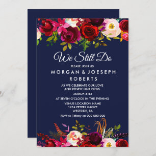 Navy Blue Burgundy Floral WE STILL DO vow renewal Invitation