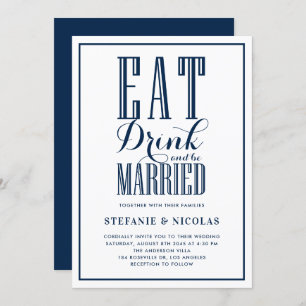 Navy Blue Eat, Drink and Be Married Wedding Invitation