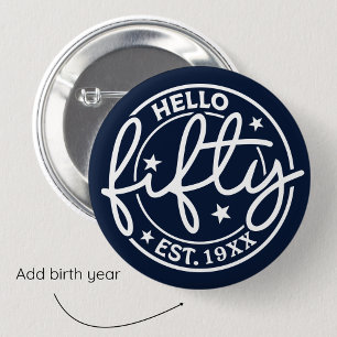 Navy Blue Hello Fifty 50th Birthday 6 Cm Round Badge