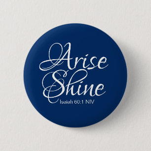 Navy Blue Inspirational Arise and Shine Christian 6 Cm Round Badge