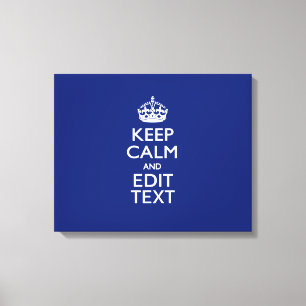 Navy Blue Keep Calm And Edit Text Personalised Canvas Print