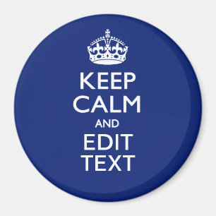 Navy Blue Keep Calm And Have Your Text Magnet