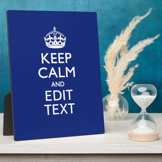 Navy Blue Keep Calm And Have Your Text Plaque (Side)