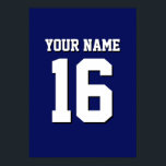 Navy Blue Sports Jersey Team Jersey Poster<br><div class="desc">Preppy Solid Color Navy Blue Team Jersey / Sports Jersey / Football Jersey / Rugby Jersey with Custom Name Customize this with your own name or team name and a number. You can change the size, color and placement of the text if you need to make changes, change the color...</div>