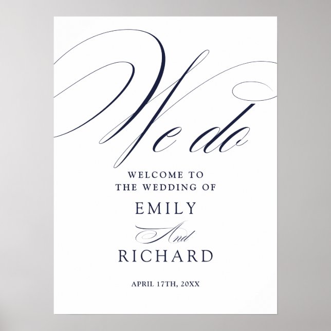 Navy Blue We Do Chic Script Wedding Welcome Sign (Front)