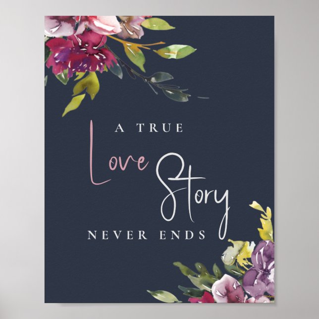 Navy Blush Burgundy Floral True Love Never Ends Poster (Front)