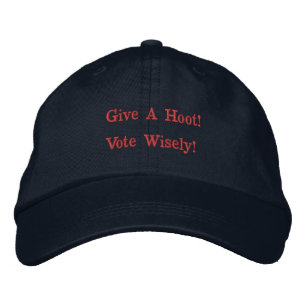 Navy Give a hoot --Vote wisely! Embroidered Hat