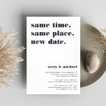 Navy | Modern Wedding Postponement Announcement<br><div class="desc">Need to postpone or reschedule your wedding? Let guests know with these modern and lighthearted cards in white with rich navy blue lettering. Funny and clever typography-based design features "same time,  same place,  new date" at the top with your new wedding date and details beneath.</div>
