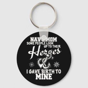 Navy Mum Some People Look Up To Their Hero US Navy Key Ring