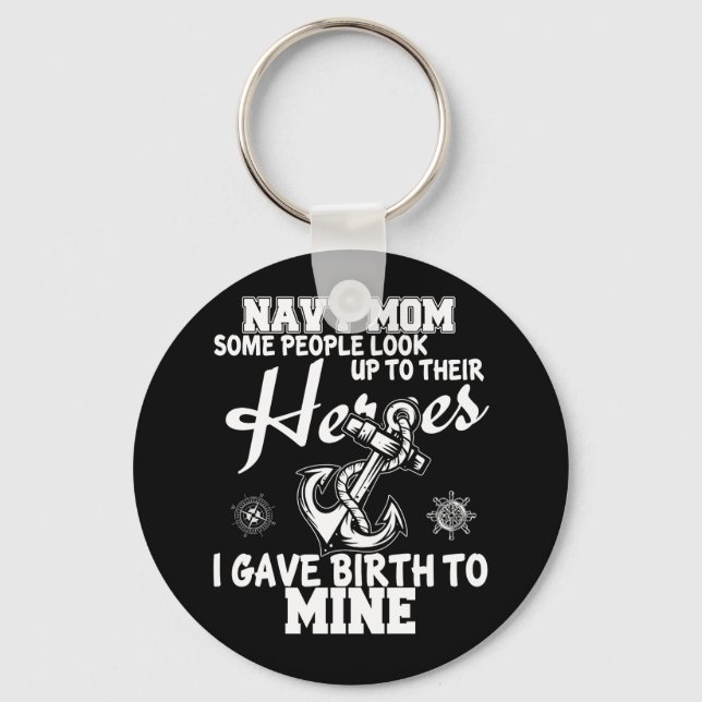 Navy Mum Some People Look Up To Their Hero US Navy Key Ring (Front)