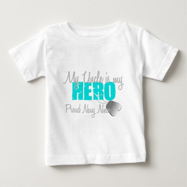 Navy Niece Hero Uncle Baby T-Shirt (Front)