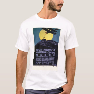 Navy's Aviation Corps Needs Help (US02301) T-Shirt