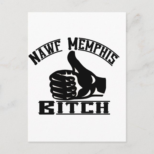 Nawf (North) Memphis B**** Postcard (Front)