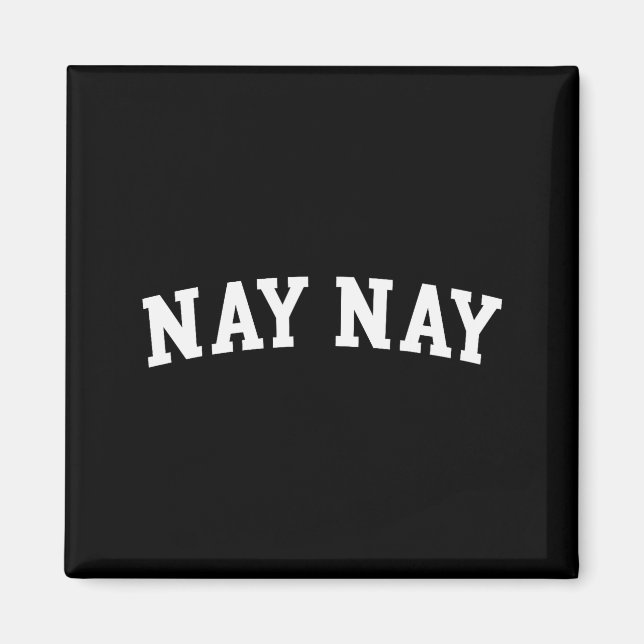 Nay Nay  Magnet (Front)