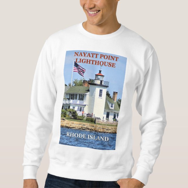 Nayatt Point Lighthouse, Rhode Island Sweatshirt (Front)