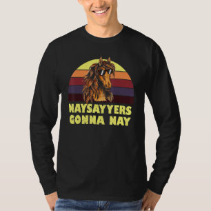 Naysayers Gonna Nay Sunset Retro Horse Sunglasses T-Shirt