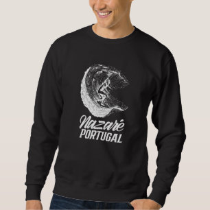 Nazaré Portugal Surfing Surfer Surf Wave   Sweatshirt