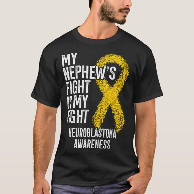 NB My Nephew s Fight Is My Fight Neuroblastoma Awa T-Shirt (Front)