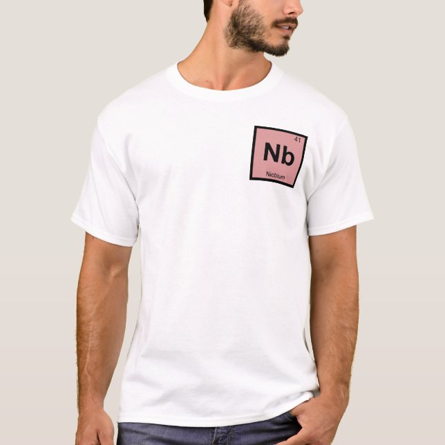 Nb - Niobium Chemistry Periodic Table Symbol T-Shirt (Front)