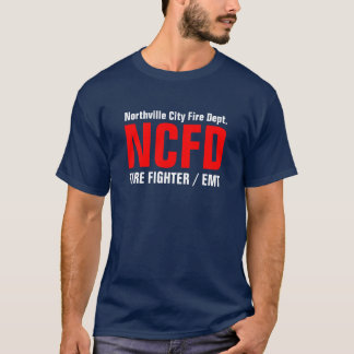 NCFD, FIRE FIGHTER / EMT, Northville City Fire ... T-Shirt