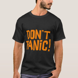 NDVH Don't Panic - Orange 1 H2G2 T-Shirt