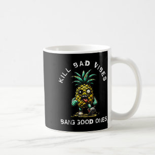 Ne Kill Bad Vibes Bang Good Ones Coffee Mug