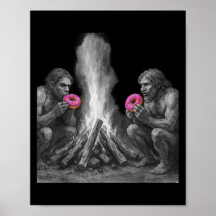 Neanderthals Eat Doughnuts At The Fire Funny Poster