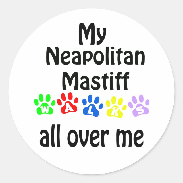 Neapolitan Mastiff Walks Design Classic Round Sticker (Front)