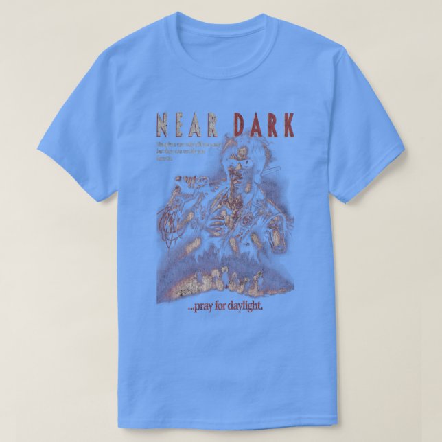 Near Dark2 T-Shirt (Design Front)