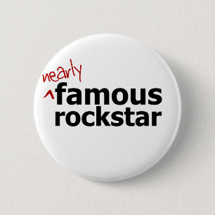 (Nearly) Famous Rock Star 6 Cm Round Badge