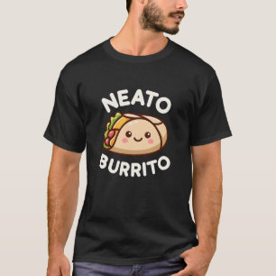 Neato Burrito Cute Cartoon Foodie Fun Design T-Shirt